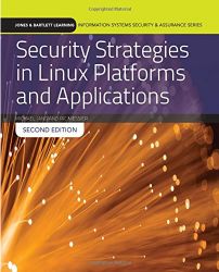 Security Strategies in Linux Platforms and Applications 2 edition